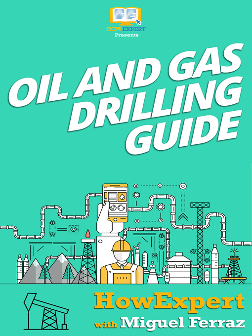 Title details for Oil and Gas Drilling Guide by HowExpert - Available